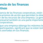 ¿Por qué son importantes las finanzas corporativas?